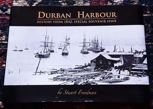 Durban Harbour, History from 1842, Special Souvenir Issue by Stuart Freedman