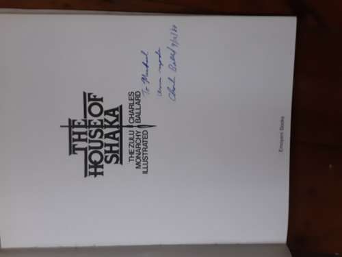 The House of Shaka The Zulu Monarchy Illustrated by Charles Ballard **SIGNED COPY**
