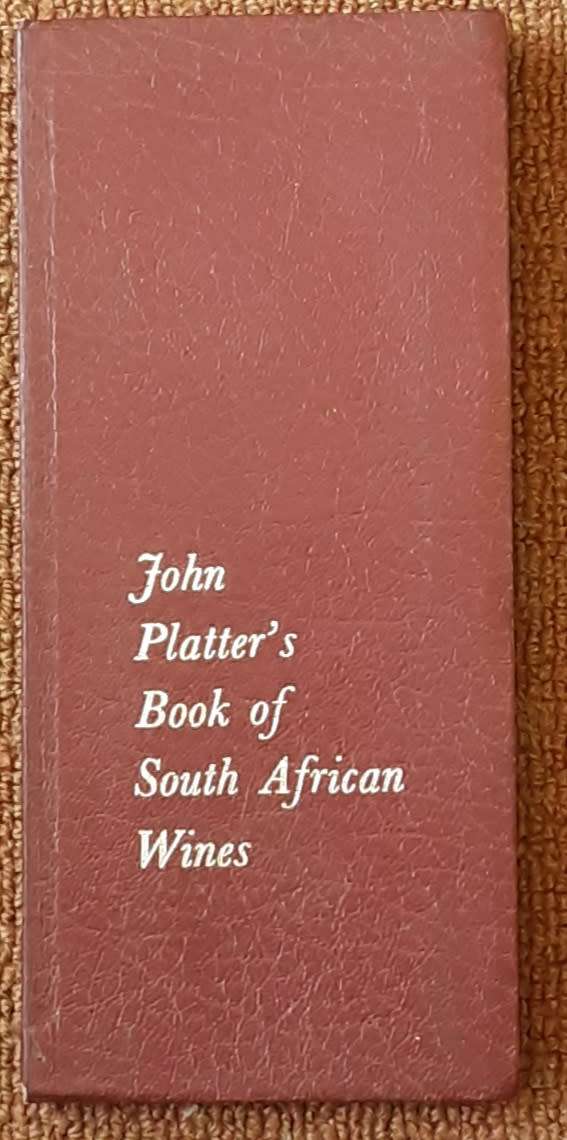 John Platter`s Book of South Africa Wines 1st Edition 1980 ***SCARCE SIGNED COPY***