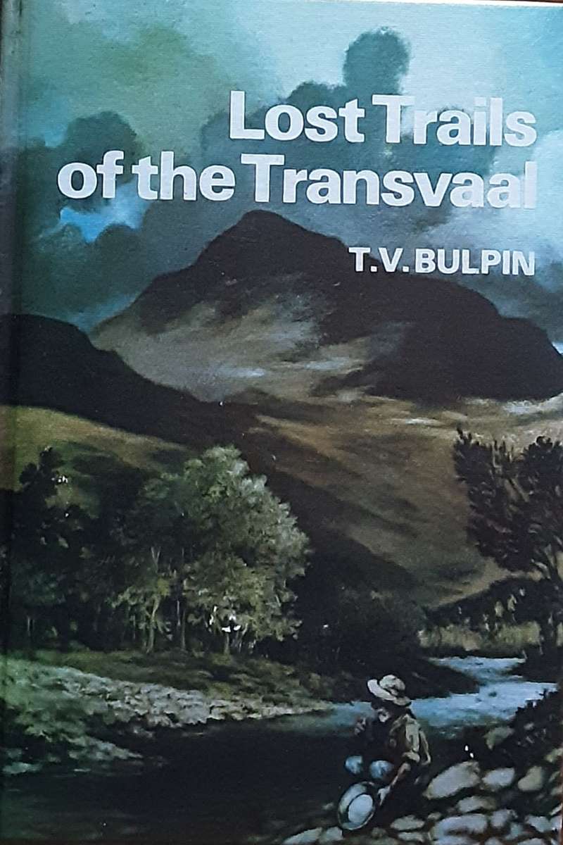 Lost Trails of the Transvaal by T V Bulpin **Signed Copy**