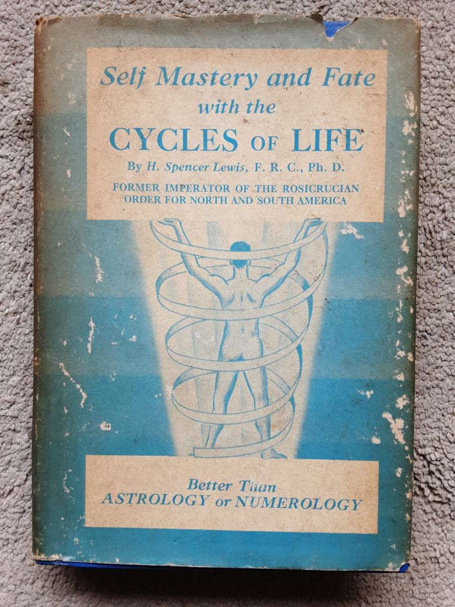 Self Mastery and Fate with the Cycles of Life by H Spencer Lewis