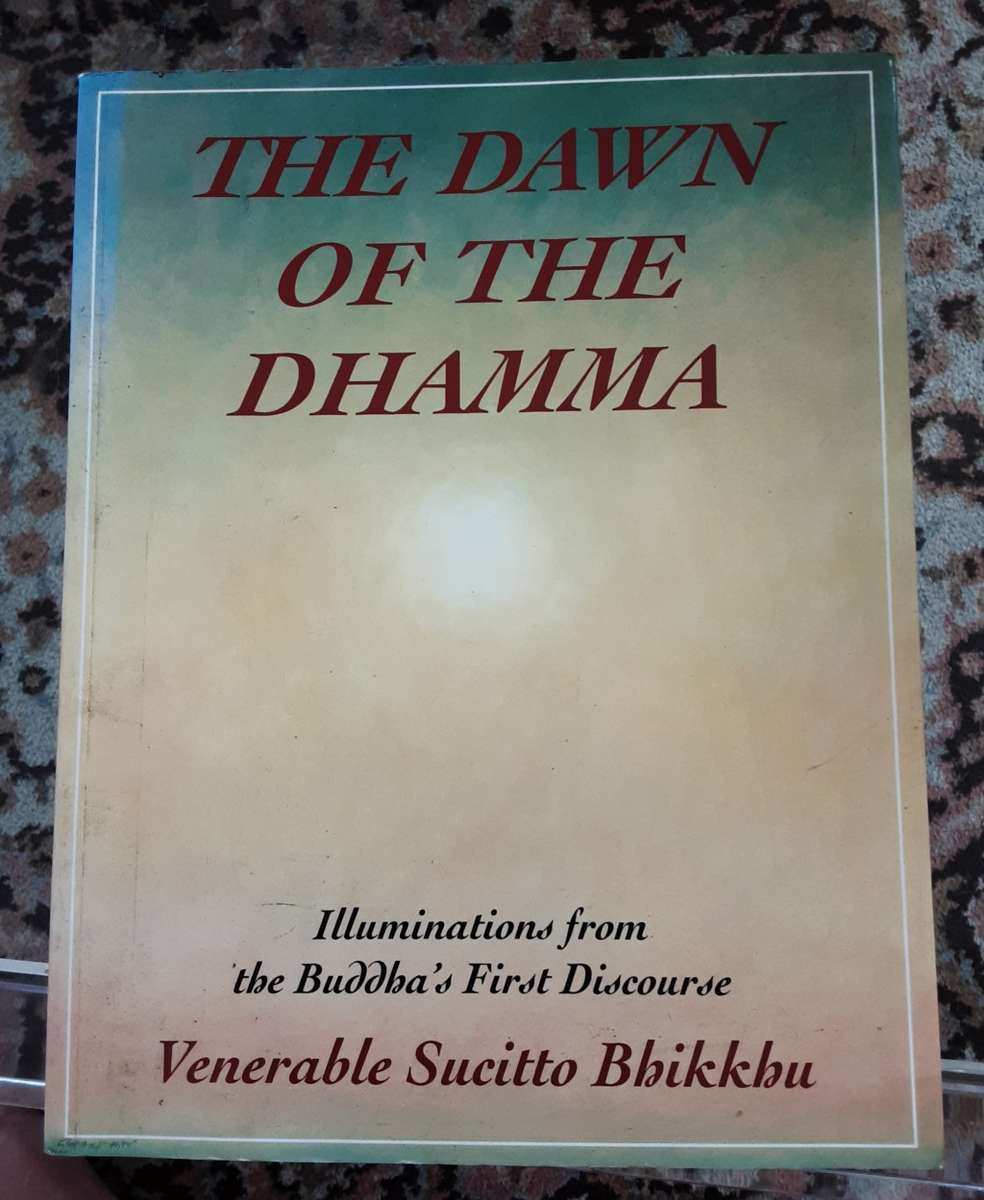 The Dawn of The Dhamma by Venerable Sucitto Bhikkhu