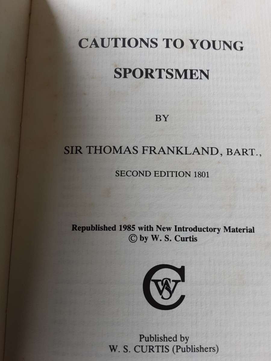 Cautions To Young Sportsman by Sir Thomas Frankland, Bart Second edition 1801