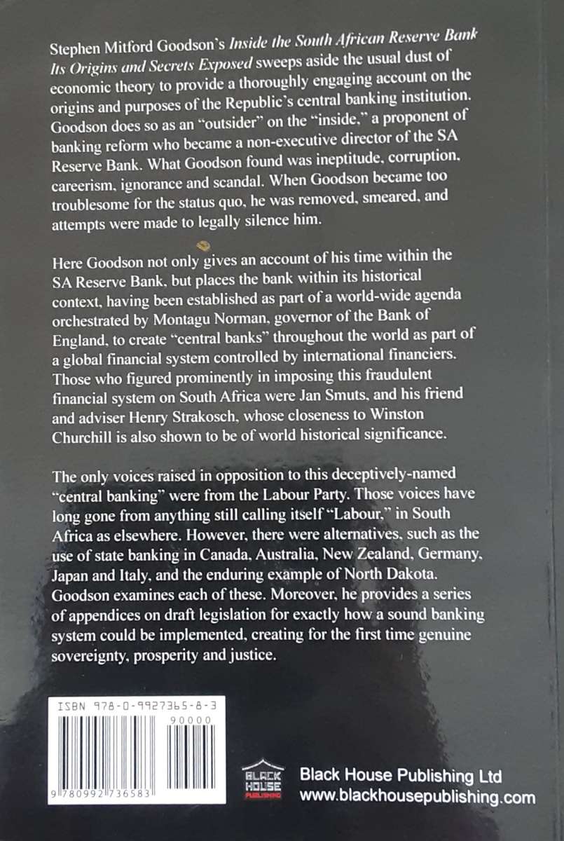 Inside the South African Reserve Bank,  it`s Origins & Secrets Exposed by S M Goodson
