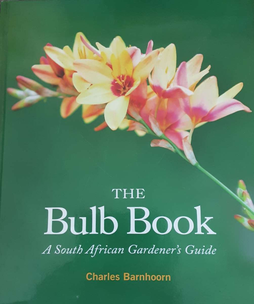 The Bulb Book, A South African Gardeners Guide by Charles Barnhoorn