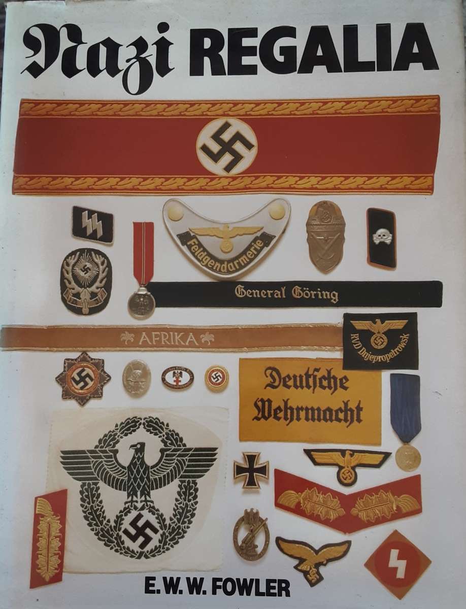 Nazi Regalia by E W W Fowler