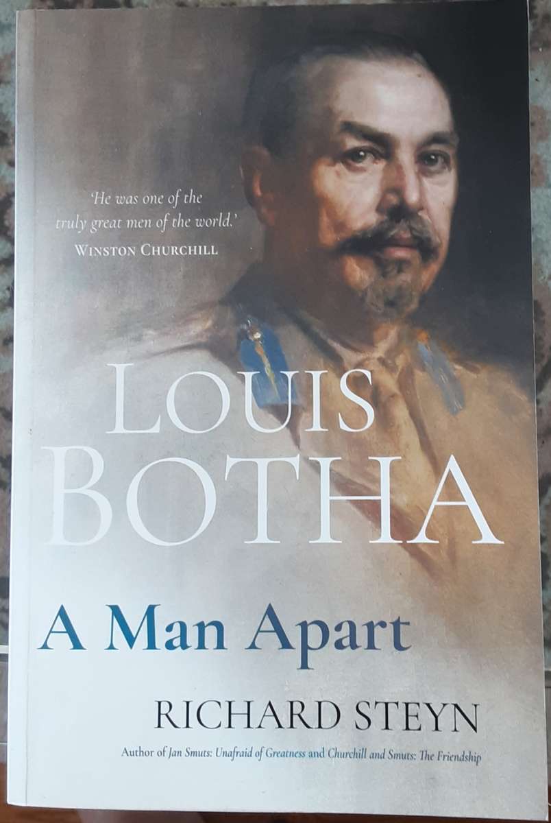 Louis Botha A Man Apart by Richard Steyn
