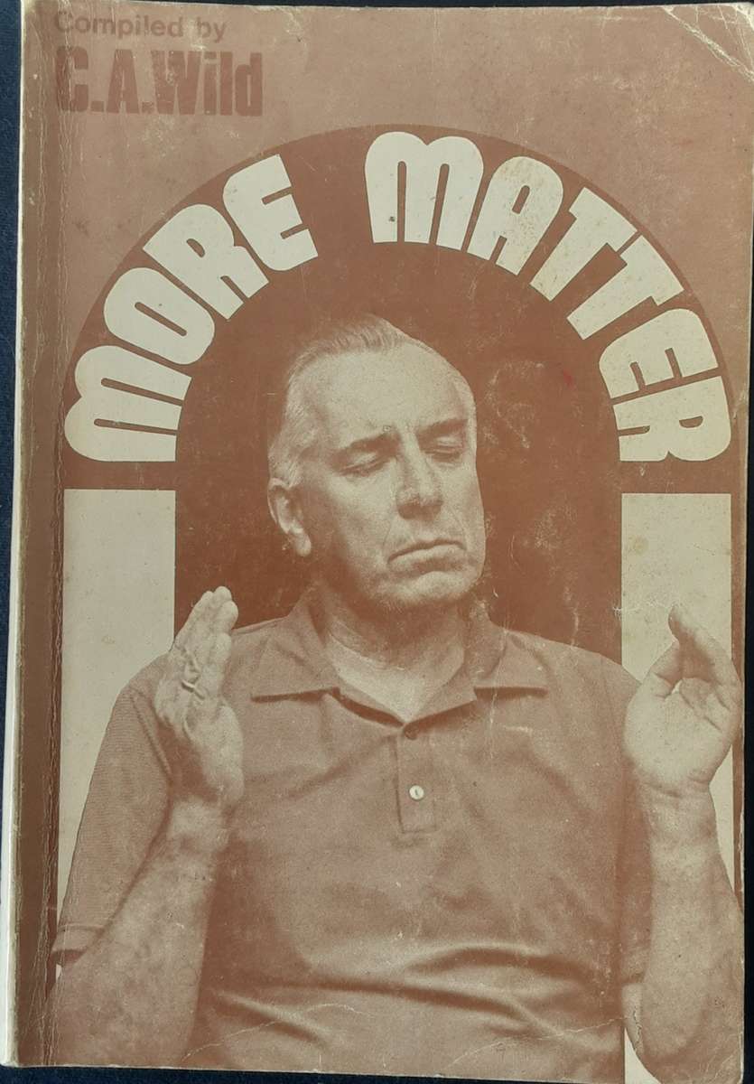 More Matter compiled by C A Wild