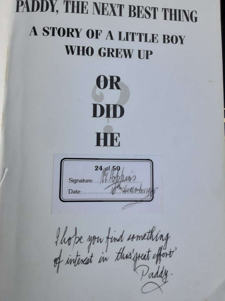 Paddy, The Next Best Thing - By Captain H. E. (Paddy) Hopkins **limited edition 24/50 Signed **