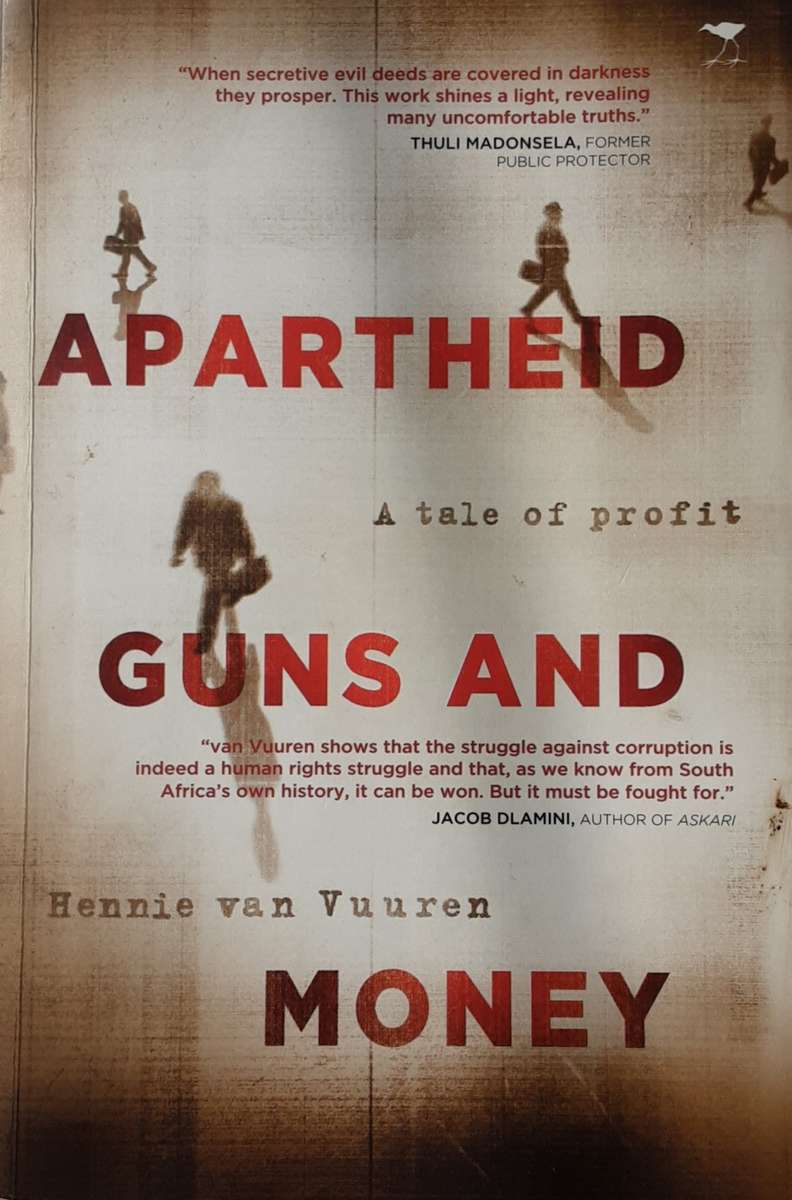 Apartheid Guns and Money A Tale of Profit by Bennie Van Vuuren **Signed Copy **