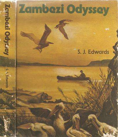 Zambezi Odyssey by S J Edwards