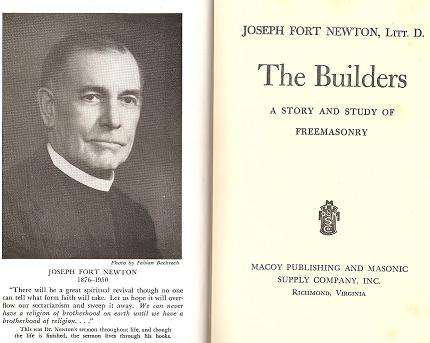The Builders, A Story and Study of Freemasonry by Joseph Fort Newton Litt D