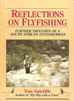 Reflections on Flyfishing by Tom Sutcliffe
