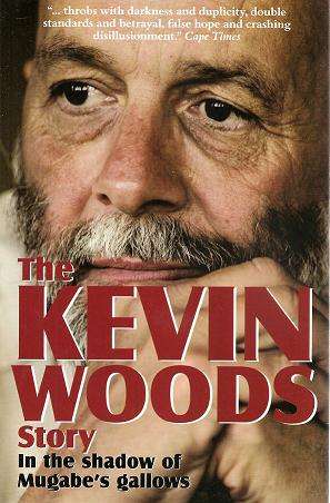 The Kevin Woods Story, in the Shadows of Mugabe's Gallows  **SIGNED COPY**