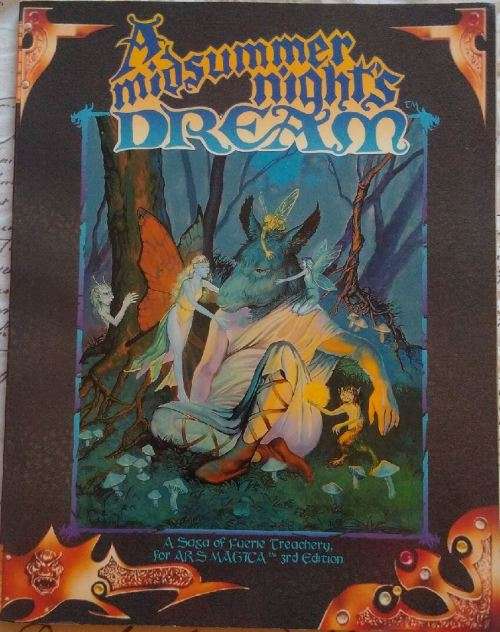 A Midsummer Nights Dream - Ars Magica 3rd Edition Saga of Faerie Trechery