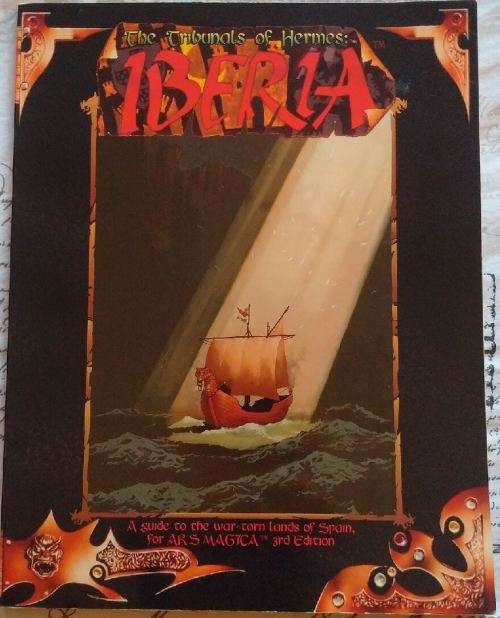 The Tribunals of Hermes: Iberia - Ars Magica 3rd Edition Guide to the War-Torn Lands of Spain
