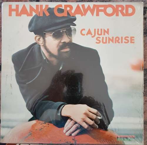 HANK CRAWFORD Cajun Sunrise (Excellent/Excellent) 98799 Kudu Records 1979