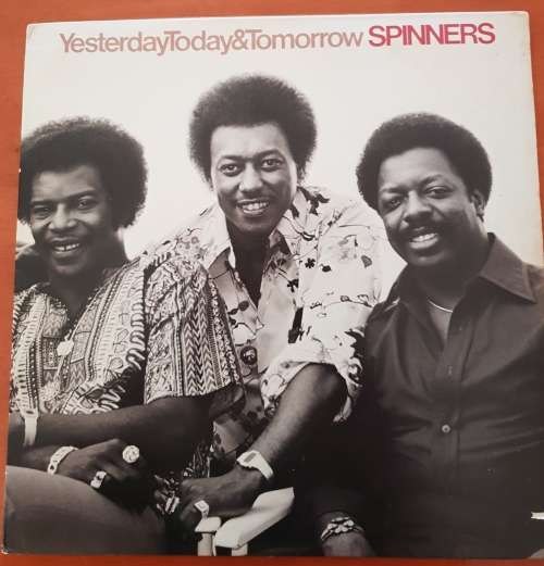 SPINNERS Yesterday Today Tomorrow (Very Good/Very Good)