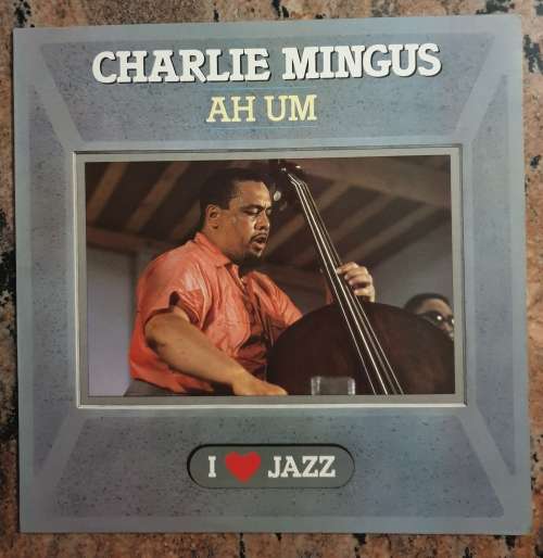 CHARLIE MINGUS Ah Um (Very Good+/Excellent) CBS 21071 Holland Pressing 1983