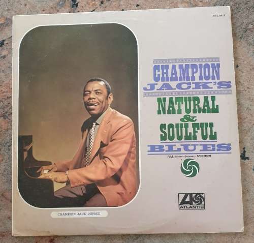 CHAMPION JACK DUPREE Natural and Soulful Blues (Very Good+/Very Good+) ATC 9012 SA Pressing
