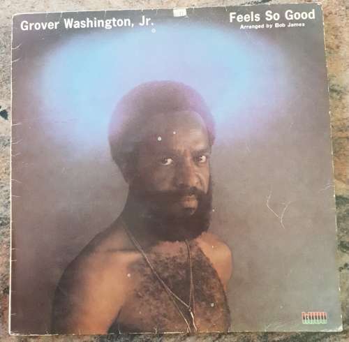 GROVER WASHINGTON JR Feels So Good (Good+/Good+) CTI 6521 Kudu Records 1975