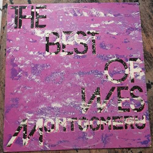 WES MONTGOMERY The Best Of (Very Good+/Very Good+) Roots Records FANT 116 SA Pressing 1989