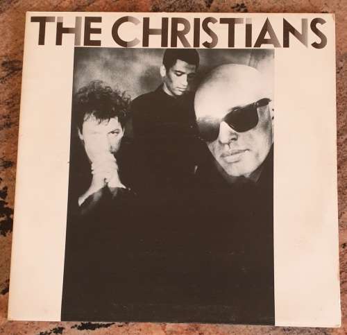 THE CHRISTIANS The Christians - Gatefold (Very Good+/Very Good+) Island ILPC 29876 SA Pressing 1987