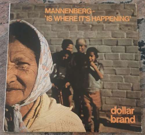 DOLLAR BRAND Mannenberg Is Whre It`s Happening (VG+/VG+) The Sun SRK 786134 SA Pressing