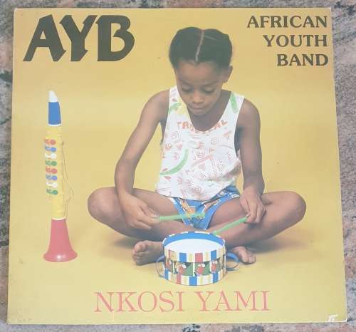 AFRICAN YOUTH BAND AYB Nkosi Yami (VG+/VG) Leopard Records LEO (0) 017 SA Press 1987 - RARE