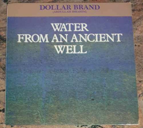 DOLLAR BRAND (Abdullah Ibrahim) Water From An Ancient Well (VG/VG+) Roots ROTH 112 SA Pressing 1988