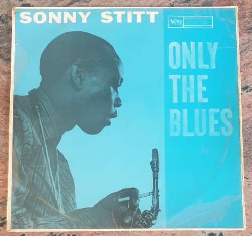 SONNY STITT Only The Blues (Very Good/Very Good) Verve MG V 8250 SA Pressing - VERY RARE
