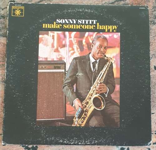 SONNY STITT Make Someone Happy (Very Good+/Good+) Roulette SR 42035 USA Pressing 1970 - RARE