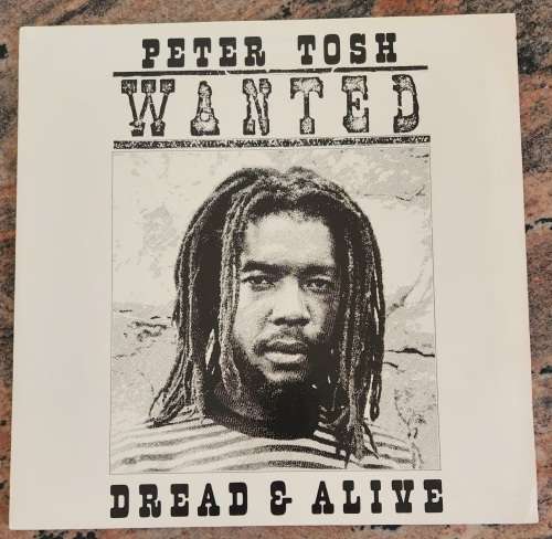 PETER TOSH Wanted Dread and Alive Excellent\Excellent) EMI CUNJ(L) 39113 South African Press 1981