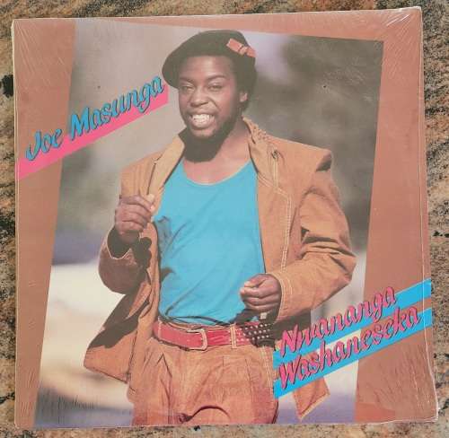 JOE MASUNGA Nwananga Washaneseka (New & sealed) Soltone 12QUAV(C) 006 SA Pressing 1986 - BUBBLE GUM