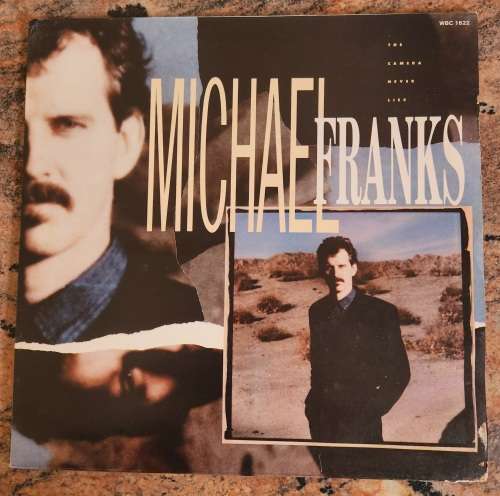 MICHAEL FRANKS The Camera Never Lies (VG/Good+) Warner WBC 1622 SA Press 1987 - WARPED