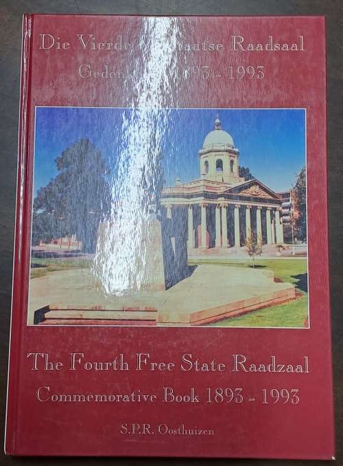 Die Vierde Vrystaatse Raadsaal Gedenkboek 1893-1993