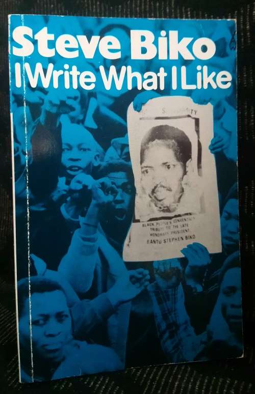I Write What I Like - Steve Biko