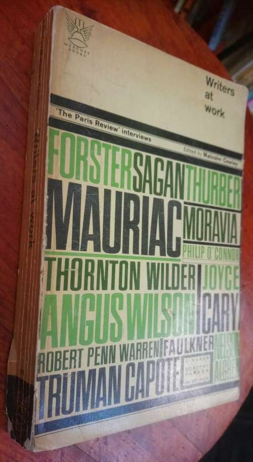 Writers at Work: 'The Paris Review' Interviews - Edited by Malcolm Cowley