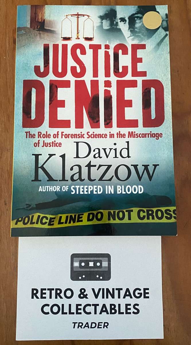 David Klatzow - Justice Denied: The Role Of Forensic Science In The Miscarriage Of Justice