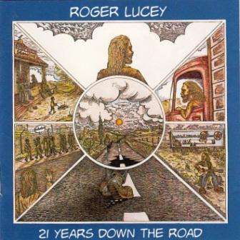 Roger Lucey - 21 years down the road (Double album)