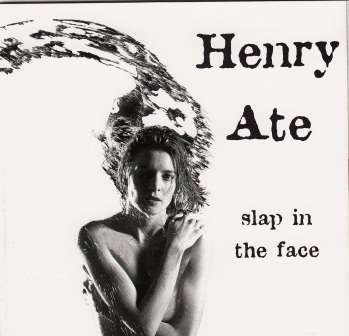 Henry Ate - Slap in the face (CD)
