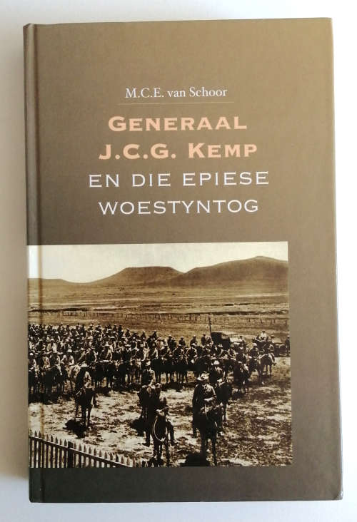 Generaal J.C.G. Kemp En Die Epiese Woestyntog deur M.C.E. van Schoor
