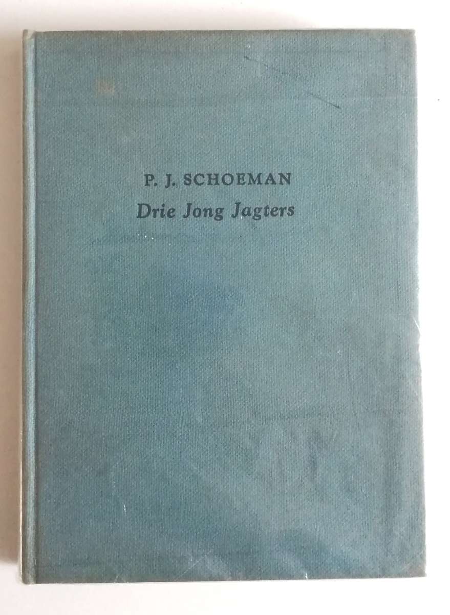 Drie Jong Jagters  PJ Schoeman