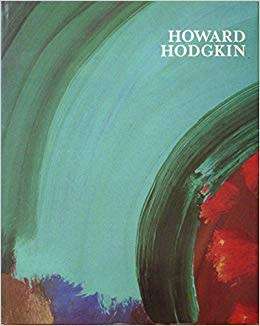Howard Hodgkin Forty Paintings 1973-84 by John Mcewen; D Sylvester
