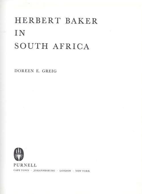 Herbert Baker in South Africa, Doreen E Greig - 1970, Purnell