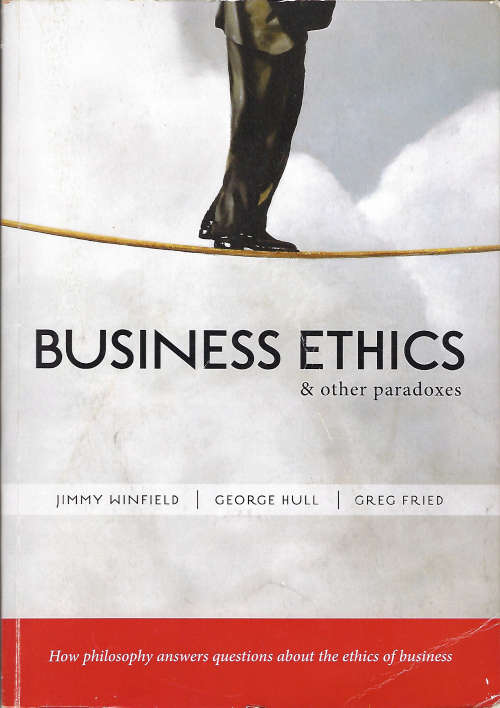 Business Ethics and the Paradoxes, Winfield Hull & Fried