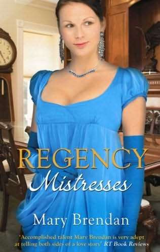 REGENCY MISTRESSES (BOOK #7) by MARY BRENDAN