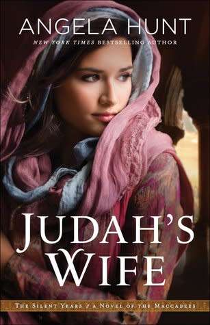 JUDAH`S WIFE by ANGELA ELWELL HUNT