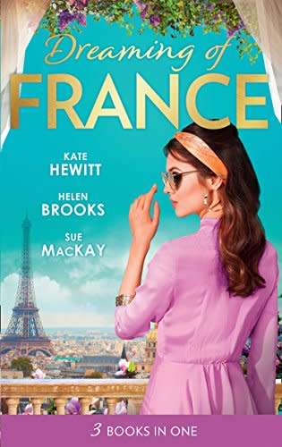 Dreaming of France - 3 in 1 book (Mills and Boons)