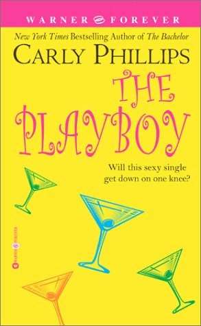 THE PLAYBOY BY CARLY PHILLIPS